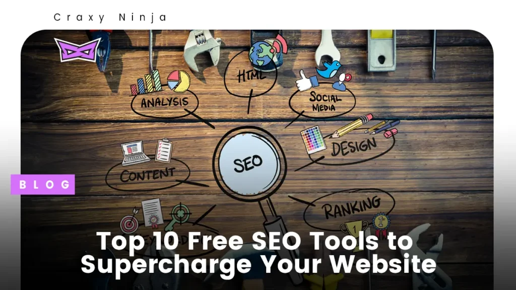 Top 10 Free SEO Tools to Supercharge Your Website